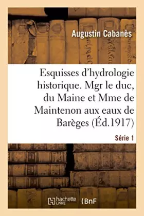 Couverture du produit · Esquisses d'hydrologie historique. Série 1