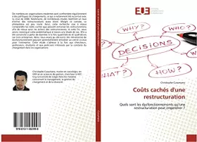 Couverture du produit · Coûts cachés d'une restructuration: Quels sont les dysfonctionnements qu’une restructuration peut engendrer ? (French Edition)