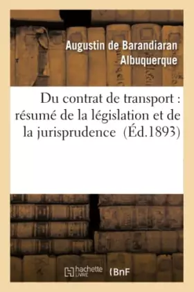 Couverture du produit · Du contrat de transport : résumé de la législation et de la jurisprudence