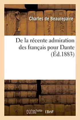 Couverture du produit · De la récente admiration des français pour Dante