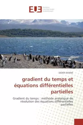 Couverture du produit · gradient du temps et équations différentielles partielles: Gradient du temps : méthode analytique de résolution des équations d