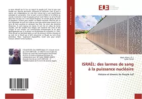 Couverture du produit · ISRAËL: des larmes de sang à la puissance nucléaire: Histoire et devenir du Peuple Juif (French Edition)