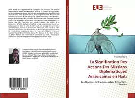 Couverture du produit · La Signification Des Actions Des Missions Diplomatiques Américaines en Haïti: Les Discours De L’ambassadeur Kenneth H. Merten (