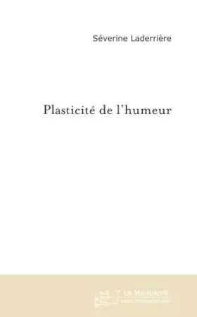 Couverture du produit · PLASTICITE DE L'HUMEUR