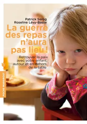 Couverture du produit · La guerre des repas n'aura pas lieu !: Retrouver la paix, autour et en dehors de la table