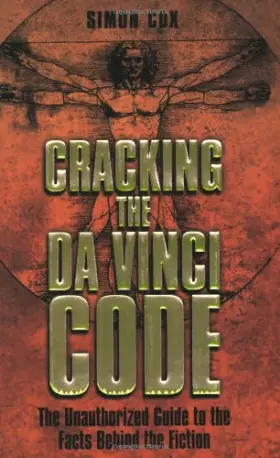 Couverture du produit · Cracking the Da Vinci Code: The Unauthorized Guide to the Facts Behind the Fiction