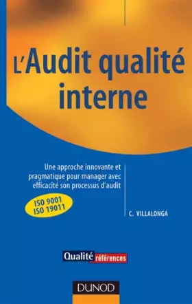 Couverture du produit · L'Audit qualité interne : Une approche innovante et pragmatique pour manager avec efficacité son processus