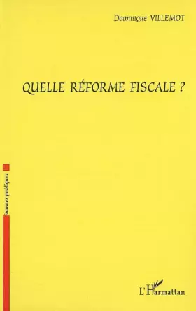 Couverture du produit · Quelle réforme fiscale ?