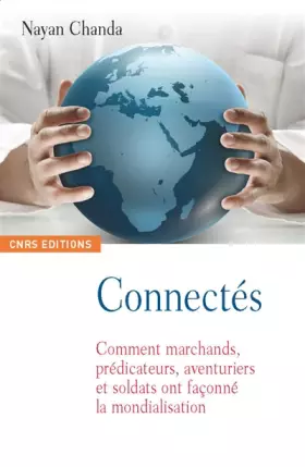 Couverture du produit · Au commencement était la mondialisation. La grande saga des aventuriers, missionnaires, soldats et m