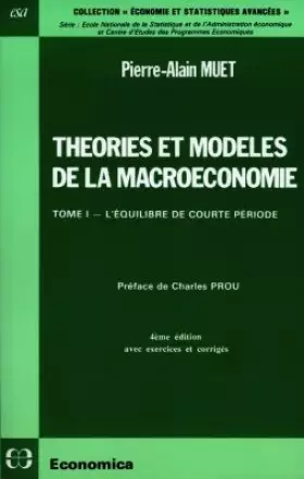 Couverture du produit · Théories et modèles de la macroéconomietome 1 L'équilibre de courte période