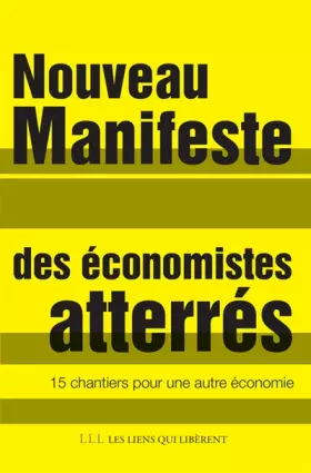Couverture du produit · Nouveau manifeste des économistes atterrés : 15 chantiers pour une autre économie