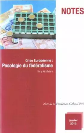 Couverture du produit · Crise européenne: posologie du fédéralisme