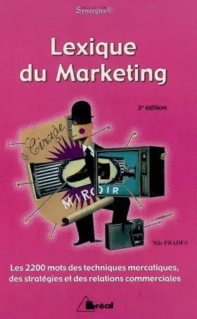 Couverture du produit · Lexique du marketing : Les 2200 mots des techniques mercatiques, des stratégies et des relations commerciales