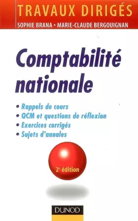 Couverture du produit · Comptabilité nationale : Rappels de cours, Questions de réflexion, Exercices d'entraînement, Annales corrigées