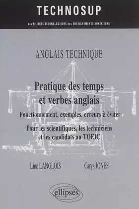 Couverture du produit · Pratique des temps et verbes anglais: Fonctionnement, exemples, erreurs à éviter pour les scientifiques, les techniciens et les