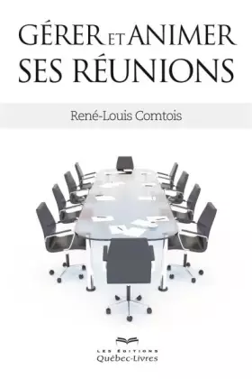 Couverture du produit · Gérer et animer ses réunions 2e édition