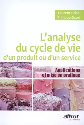 Couverture du produit · L'Analyse du cycle de vie d'un produit ou d'un service: Applications et mise en pratique