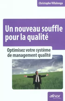 Couverture du produit · Un nouveau souffle pour la qualité : Optimisez votre système de management qualité