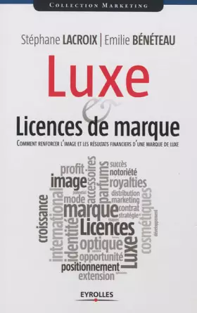 Couverture du produit · Luxe et licences de Marque : Comment renforcer l'image et les résultats financiers d'une marque de luxe
