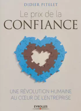 Couverture du produit · Le prix de la confiance: Une révolution humaine au coeur de l'entreprise.