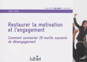 Couverture du produit · Restaurer la motivation et l'engagement: Comment surmonter 20 motifs courants de désengagement.