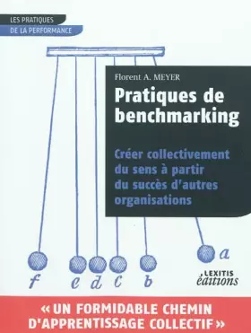 Couverture du produit · Pratiques de benchmarking: Créer collectivement du sens à partir du succès d'autres organisations