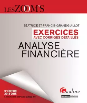 Couverture du produit · Zoom's - Exercices corrigés Analyse financière 2014-2015, 9ème Ed