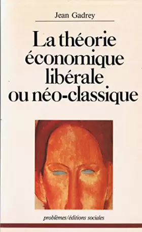 Couverture du produit · La théorie économique liberale ou neo-classique