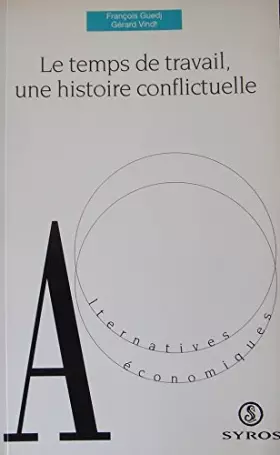 Couverture du produit · Le temps de travail, une histoire conflictuelle