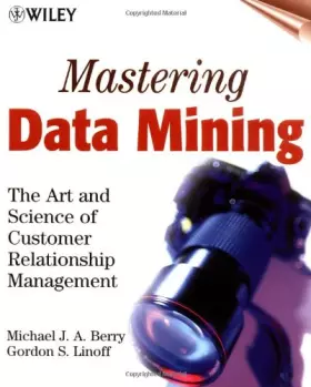 Couverture du produit · Mastering Data Mining w/WS: The Art and Science of Customer Relationship Management