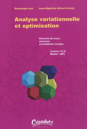 Couverture du produit · Analyse variationnelle et optimisation - Éléments de cours, exercices et problèmes corrigés