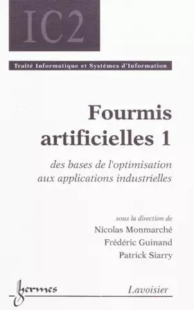 Couverture du produit · Fourmis artificielles: Tome 1, Des bases de l'optimisation aux applications industrielles