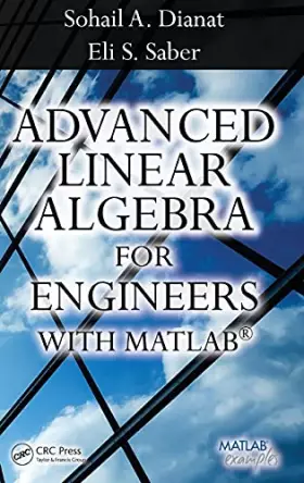 Couverture du produit · Advanced Linear Algebra for Engineers with MATLAB