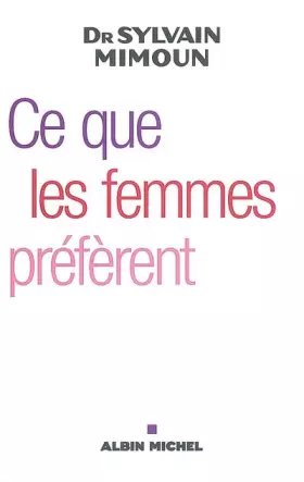 Couverture du produit · Ce que les femmes préfèrent - première enquête sur le désir féminin