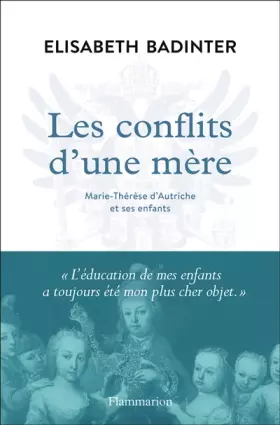 Couverture du produit · Les conflits d'une mère: Marie-Thérèse d'Autriche et ses enfants