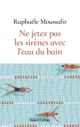 Couverture du produit · Ne jetez pas les sirènes avec l'eau du bain