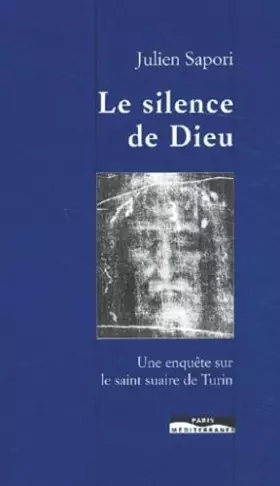 Couverture du produit · Le silence de dieu - Une enquête sur le saint suaire de Turin
