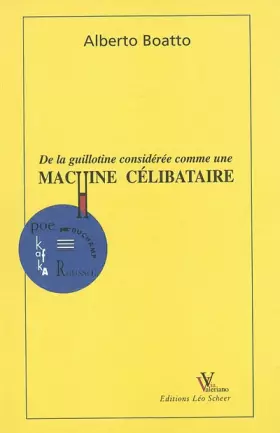 Couverture du produit · De la guillotine considérée comme une machine célibataire