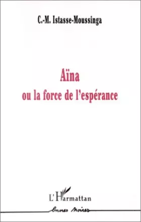 Couverture du produit · Aïna ou La force de l'espérance