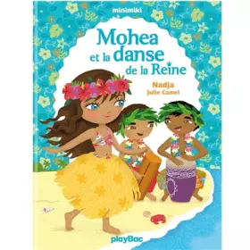 Couverture du produit · Minimiki - Mohea et la danse de la reine - Tome 2