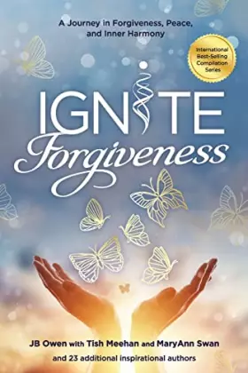 Couverture du produit · Ignite Forgiveness: A Journey in Forgiveness, Peace, and Inner Harmony