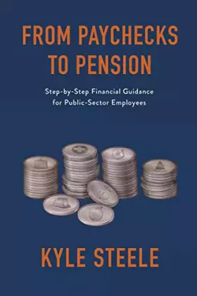 Couverture du produit · From Paychecks to Pension: Step-by-Step Financial Guidance for Public-Sector Employees
