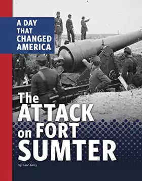 Couverture du produit · The Attack on Fort Sumter (Days That Changed America)