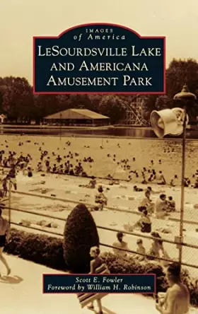 Couverture du produit · Lesourdsville Lake and Americana Amusement Park (Images of America)