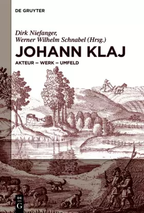 Couverture du produit · Johann Klaj (um 1616–1656): Akteur – Werk – Umfeld