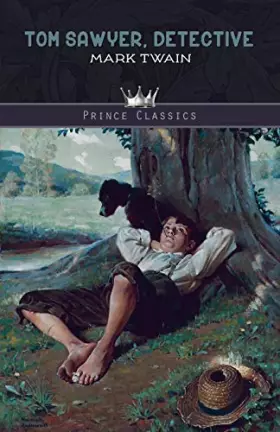 Couverture du produit · Tom Sawyer, Detective (Prince Classics)
