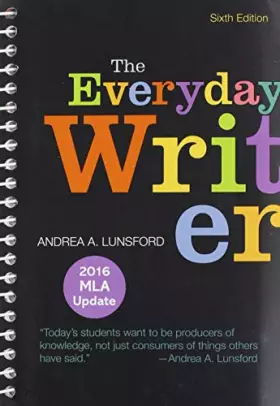 Couverture du produit · The Everyday Writer (Spiral) with 2016 MLA Update 6e & Documenting Sources in APA Style: 2020 Update
