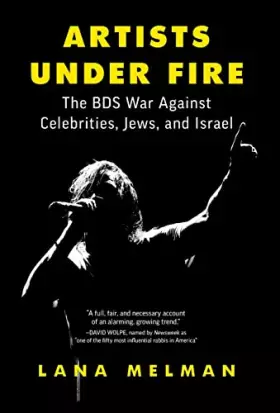 Couverture du produit · Artists Under Fire: The BDS War against Celebrities, Jews, and Israel