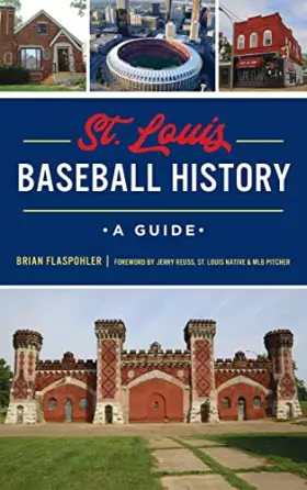Couverture du produit · St. Louis Baseball History: A Guide (Sports)