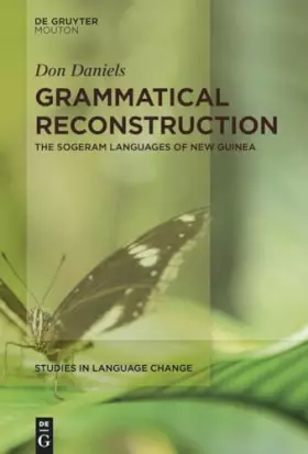 Couverture du produit · Grammatical Reconstruction: The Sogeram Languages of New Guinea (Studies in Language Change [SLC], 16)